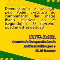 ADIADA PARA O DIA 25 DE MARÇO DE 2021, A AUDIÊNCIA PÚBLICA DA COMISSÃO DE FINANÇAS