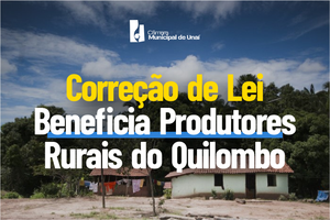 Correção de Lei Beneficia Produtores Rurais do Quilombo