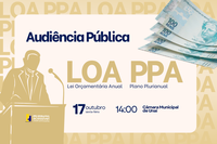 LOA e PPA serão debatidas na Câmara