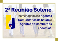 REUNIÃO SOLENE EM HOMENAGEM AOS ACS/ACE