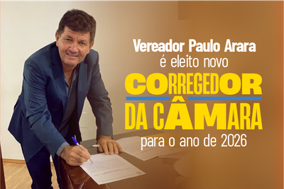VEREADOR PAULO ARARA É ELEITO CORREGEDOR DA CÂMARA DE UNAÍ