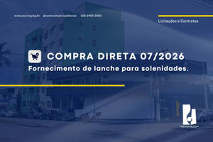 COMPRA DIRETA 07/2026 - FORNECIMENTO DE LANCHE PARA USO EM SOLENIDADES