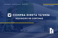COMPRA DIRETA 16/2026 - AQUISIÇÃO DE  CORTINAS