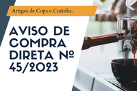 AVISO DE COMPRA DIRETA Nº 45/2023