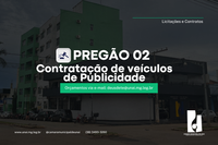 02/2025 - PREGÃO ELETRÔNICO 02 - CONTRATAÇÃO DE VEÍCULOS DE PUBLICIDADES