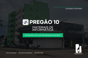 PREGÃO ELETRÔNICO 10 - AQUISIÇÃO DE EQUIPAMENTOS E MATERIAIS DE INFORMÁTICA